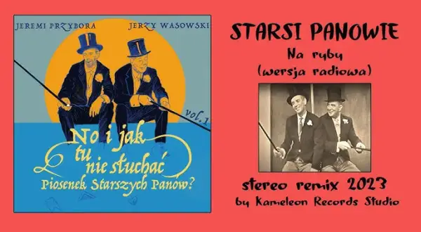 Kabaret Starszych Panów na ryby - humor i historia piosenki