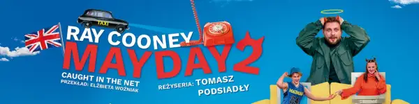 Mayday 2 spektakl - emocjonująca historia o miłości i kłamstwie