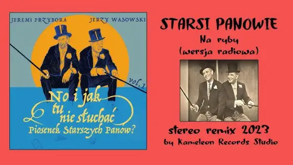 Kabaret Starszych Panów na ryby - humor i historia piosenki